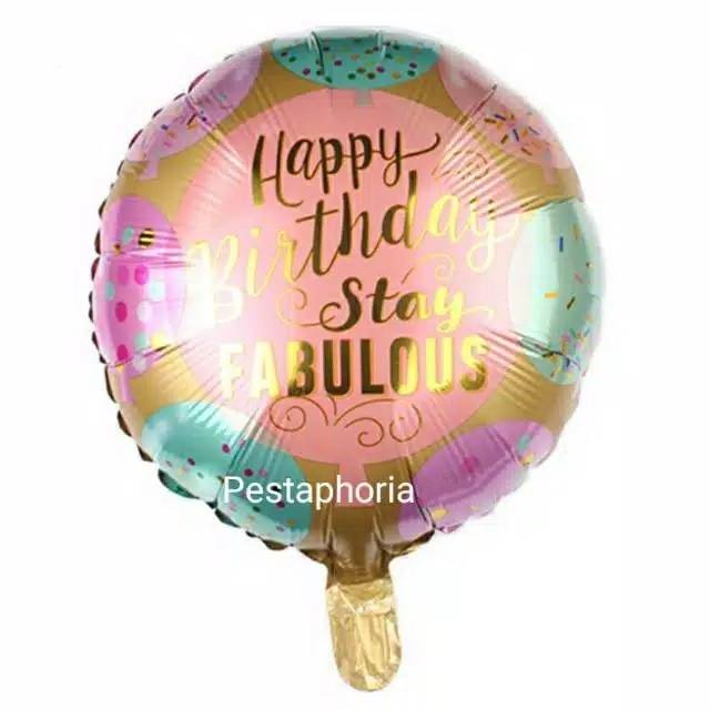 Balon Foil Bulat HBD Happy Birthday Stay Fabulous Size 45 cm