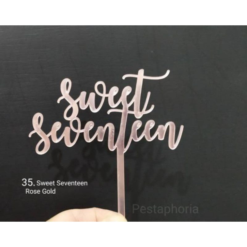 Cake Topper Acrylic / Topper Kue Akrilik Happy Birthday Sweet Seventeen Rose Gold