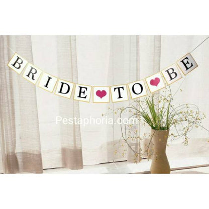 Bunting Flag / Banner Bride To Be u/ Bridal Shower