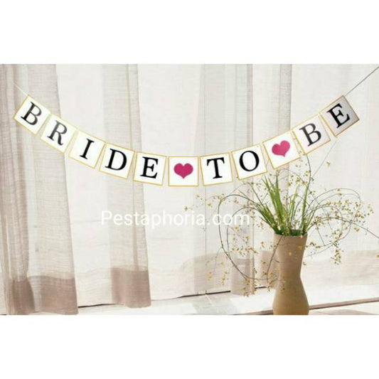 Bunting Flag / Banner Bride To Be u/ Bridal Shower